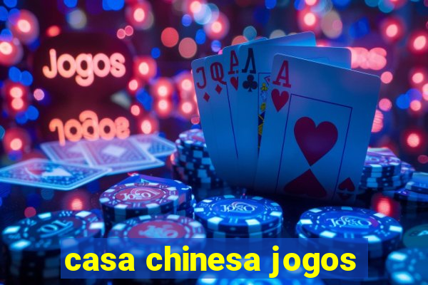 casa chinesa jogos